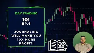 Day Trading 101 : Journaling For Beginners