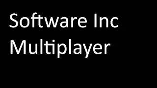 Trying Out Software Inc Multiplayer #livestream #letsplay #softwareinc