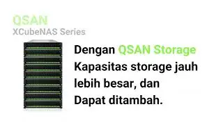 QSAN XCubeNAS Series, Solusi Unified Storage Modern