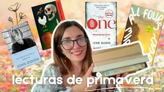 Mis lecturas de primavera | Book wrap up Abril y Mayo