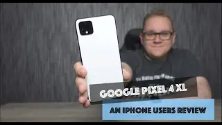 Pixel 4 XL Review 2021 - An iPhone User's Perspective