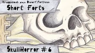 Dwarf Fortress Short Forts: Skullhorror #6, Into Legend