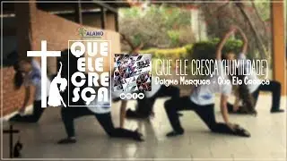 Coreografia Que Ele Cresça - Deigma Marques | MD Que Ele Cresça