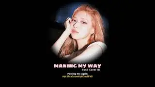 MAKING MY WAY | ROSE COVER AI | ORIGINAL SON TUNG MTP