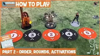 HOW TO PLAY WEEKEND WARRIORS - Part 2 Order, Rounds, Activations, Actions Overview - Kids Skirmish