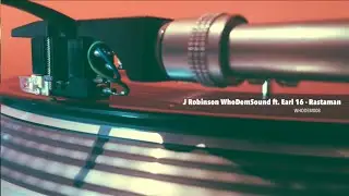 J. Robinson WhoDemSound ft. Earl 16 - Rastaman