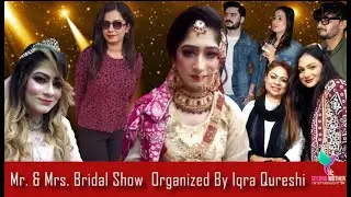 Mr & Mrs Bridal Show | Organized by Iqra Qureshi |  Pakistan 2024 | Second Mother