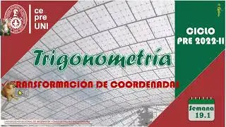 CEPRE UNI 2022-2 | TRIGONOMETRÍA | TRANSFORMACIÓN DE COORDENADAS | SEMANA 19 (parte 1)