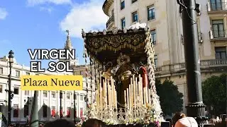 ⚫S&aacute;bado Santo 24 I Virgen (El Sol) I Plaza Nueva