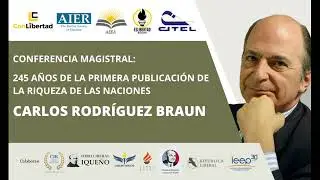 CARLOS RODRIGUEZ BRAUN: ADAM SMITH Y LOS 245 AÑOS DE LA RIQUEZA DE LAS NACIONES.