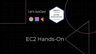 AWS EC2 Hands-On | AMI, EIP and Scaling up | SysOps Preparation