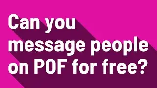 Can you message people on POF for free?