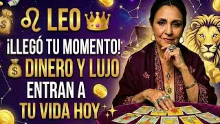 ♌ LEO 👑 ¡LLEGÓ TU MOMENTO! 💰 DINERO Y LUJO ENTRAN A TU VIDA HOY ✨