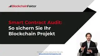 Smart Contract Audit: So sichern Sie Ihr Blockchain Projekt