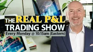 LIVE OPTIONS TRADING: The Real P&L Show w/ the 