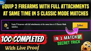 Equip 2  Firearms With Full Attachments With at The Same Time  In 5 , 3 And 2 Classic Mode Matches /