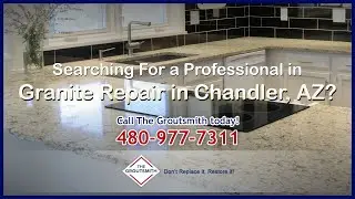 Granite Repair in Chandler, AZ - How to Choose a Contractor