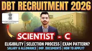 Department of Biotechnology Scientist C Recruitment 2026 | DBT Scientist C 2026 Notification Out