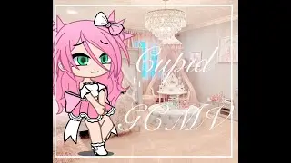 Cupid ❤️ // GCMV
