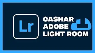 CASHAR: ADOBE LIGHTROOM BASIC