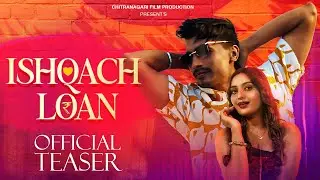Ishqach Loan | ईश्काच लोन &ndash; Official Teaser | Marathi Romantic Song | Releasing 2nd August