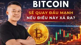 Bitcoin Sẽ Quay Đầu Mạnh Nếu Điều Này Xảy Ra?