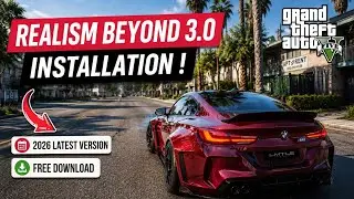 Realism Beyond 3.0 Graphics Mod for GTA 5 🔥 | Free Download & Installation Guide (2026)