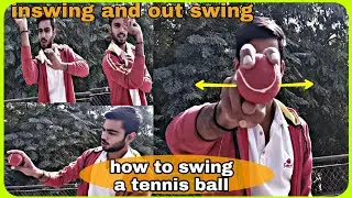 how to swing a tennis ball in both directions- tennis ball tips-  tennis ball swing bowling tips