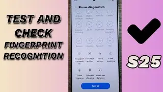 🟢 How to Test & Check Fingerprint Recognition on Galaxy S25/S25+/Ultra