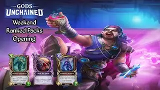 Gods Unchained - Weekend Ranked Packs Opening (3/20)