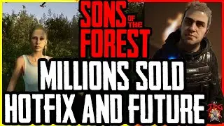 Хотфикс для Sons of the Forest! Добавлены горячие клавиши! Продано миллионы! Слишком много шума? Будущие обновления! Реакция мира