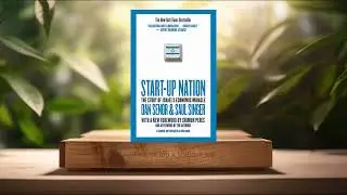 [Review] Start-up Nation: The Story of Israel's Economic Miracle (Dan Senor) Summarized
