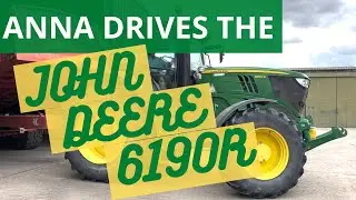 Women in Farming - Anna is let loose in a John Deere 6190R