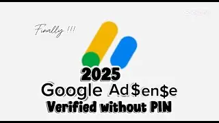 How to verify ADSENSE ACCOUNT without PIN CODE 2025