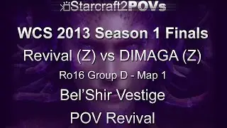 SC2 HotS - WCS 2013 S1 Finals - Revival vs DIMAGA - Ro16 Group D - Map 1 - Bel'ShirVestige - Revival