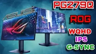 ASUS PG279Q Обзор. 165Hz Карл!!! IPS, WQHD, G-SYNC, 165Hz