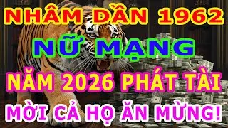 Tử Vi Tuổi Nhâm Dần 1962 Nữ Mạng Năm 2026, VẬN HỘI TỚI CỬA, Tài Lộc Ngập Tràn