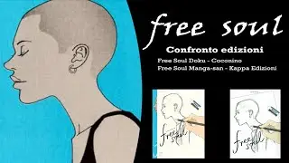 Free Soul Confronto Edizioni - Coconino vs Kappa Edizioni 