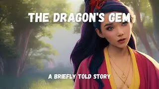 The Dragon's Gem - Adventure / Fantasy Short Story - Narrated