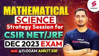 Last 10 Days Preparation Strategy for CSIR NET/JRF Dec 2023 | Watch now to Crack JRF | Ankit Sir