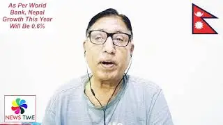 As per World Bank, Nepal GDP growth in 2020-21 will be 0.6%