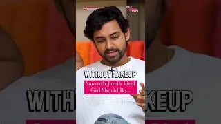 Samarth Jurel Wants A Girl Who... | Hauterrfly #shorts #dating #samarthjurel