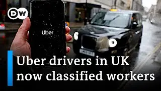 UK Uber drivers to get minimum wage, holiday pay & pensions | DW News