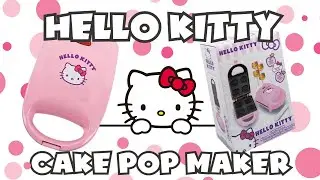 Hello Kitty Cake Pop Maker | DIY Cake Pops | Kids Foods | Cooking Fun | Daycare Menus | CACFP | PreK