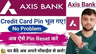 Axis Bank Credit Card Ka Pin Reset Kaise Kare|How To Reset Pin Axis Bank Credit Card|Axis Bank|Axis