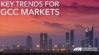 Key Trends for GCC Markets