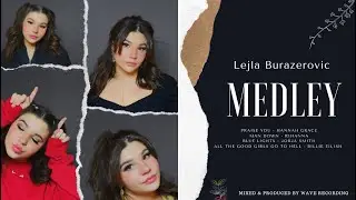 Medley - Hannah Grace, Rihanna, Jorja Smith, Billie Eilish (by LEJLA BURAZEROVIC)