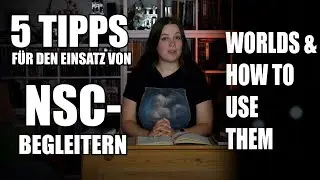 5 Tipps f&uuml;r den Einsatz von NSC-Begleitern - Pen and Paper Spielleiter Tipps [WHUT]