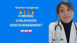 Mocktor’s Diagnosis: How Discouragement Shrinks Children’s Dreams