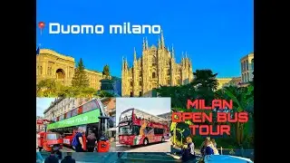 MILANO PIAZZA DUOMO & OPEN BUS TOUR 2022